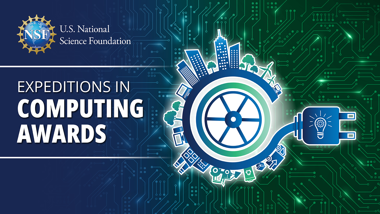 A graphic showing the NSF logo, text that says expeditions in computing awards, and an abstract image representing a spooled power cord wrapped around a wheel, with a city skyline growing out of the outer rim, all over a blue and green background made to look like a circuit board